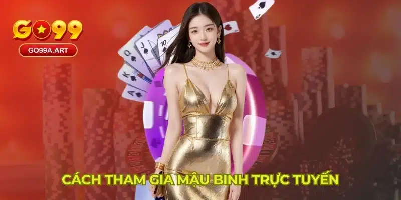 Cách tham gia mậu binh trực tuyến